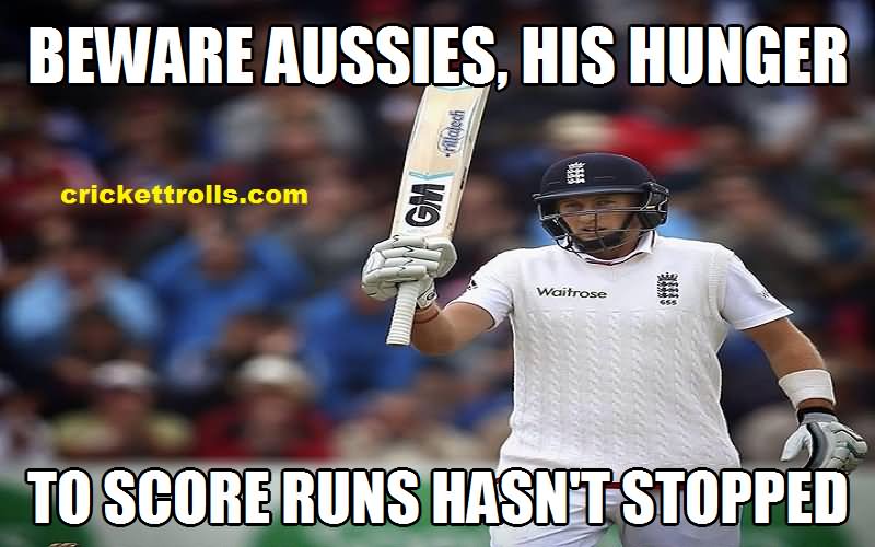 Beware Aussies His Hunger To Score Runs Hasn't Stopped Funny Cricket Meme Picture