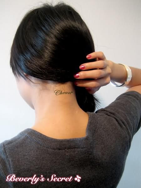 Chean Word Tattoo On Girl Back Neck