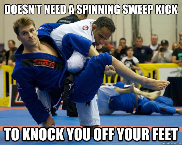 Doesn't Need A Spinning Sweep Kick To Knock You Off Your Feet Funny Karate Meme Picture