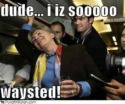 Dude I Iz Sooooo Waysted Funny Hillary Clinton Meme Picture