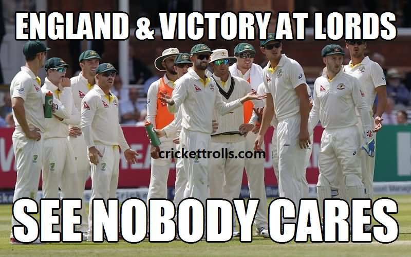 England And Victory At Lords See Nobody Cares Funny Cricket Meme Image
