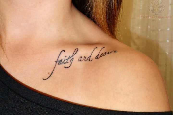 Faith And Desire Lettering Tattoo On Girl Collar Bone