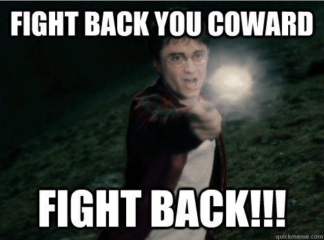 Fight Back You Coward Fight Back Funny Fight Meme Picture