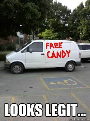 Free Candy Looks Legit Funny Van Meme Image