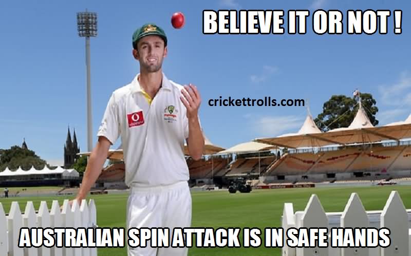 Funny Cricket Meme Believe It Or Not Australian Spin Attack Is In Safe Hands Picture