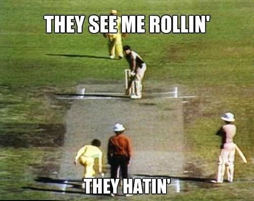 Funny Cricket Meme They See Me Rollin They Hatin Photo
