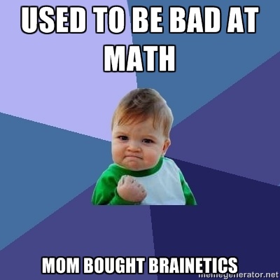 Funny Math Meme Used To Be Bad At Math Mom Bought Brainetics Picture