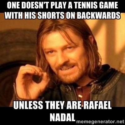 Funny Tennis Meme One Doesn't Play A Tennis Game With His Shorts On Backwards Picture