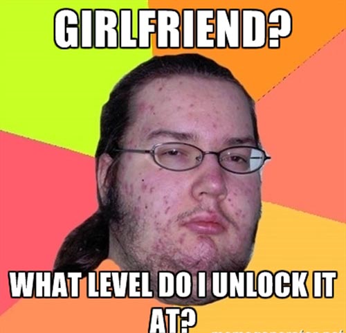Girlfriend What Level Do I Unlock It At Funny Girlfriend Meme Image