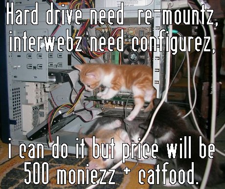 Hard Drive Need Re-mountz  Interwebz Need Configurez Funny Technology Meme Picture