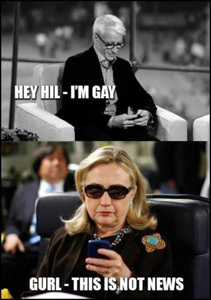 Hey Hil-I Am Gay, Gurl-This Is Not News Very Funny Funny Hillary Clinton Meme Picture