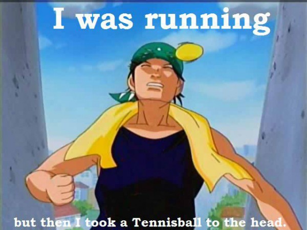 I Was Running But Then I Took A Tennisball To The Head Funny Tennis Meme Image