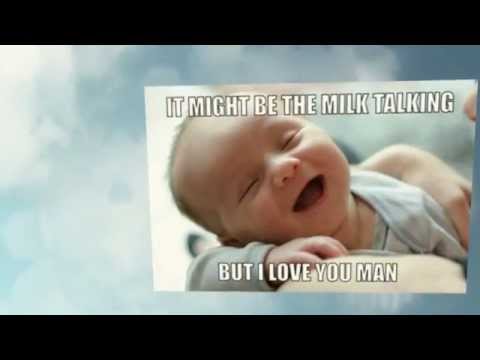 It Might Be The Milk Talking But I love You Man Funny Baby Girl Meme Image