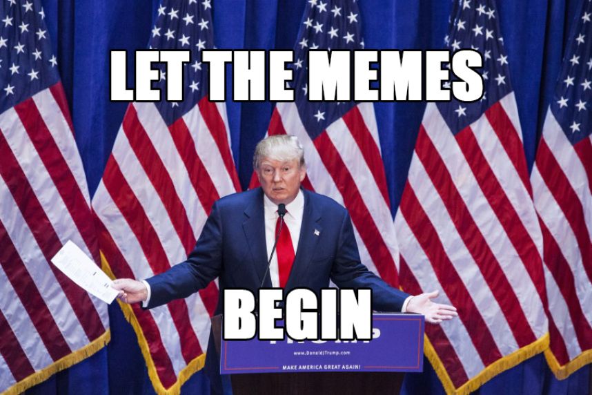 Let The Memes Begin Funny Donald Trump Picture