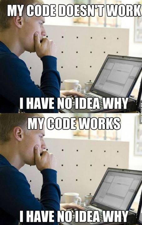 My Code Doesn't Work I Have No Idea Why Funny Technology Meme Image
