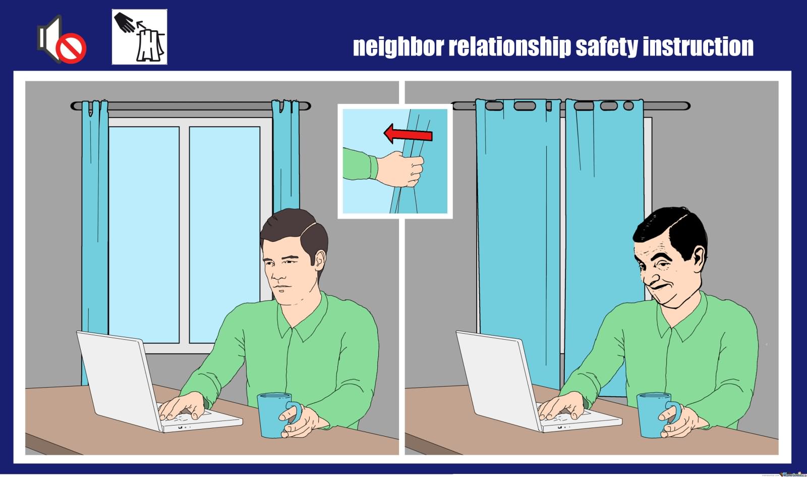 Neighbor Relationship Safety Instruction Funny Safety Meme Photo