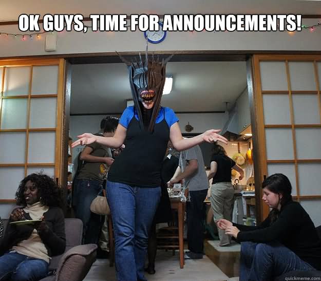 Ok Guys Time For Announcements Funny Mouth Meme Image