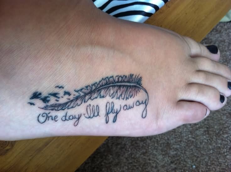 One Day Ill Fly Away - Feather With Flying Birds Tattoo On Right Foot