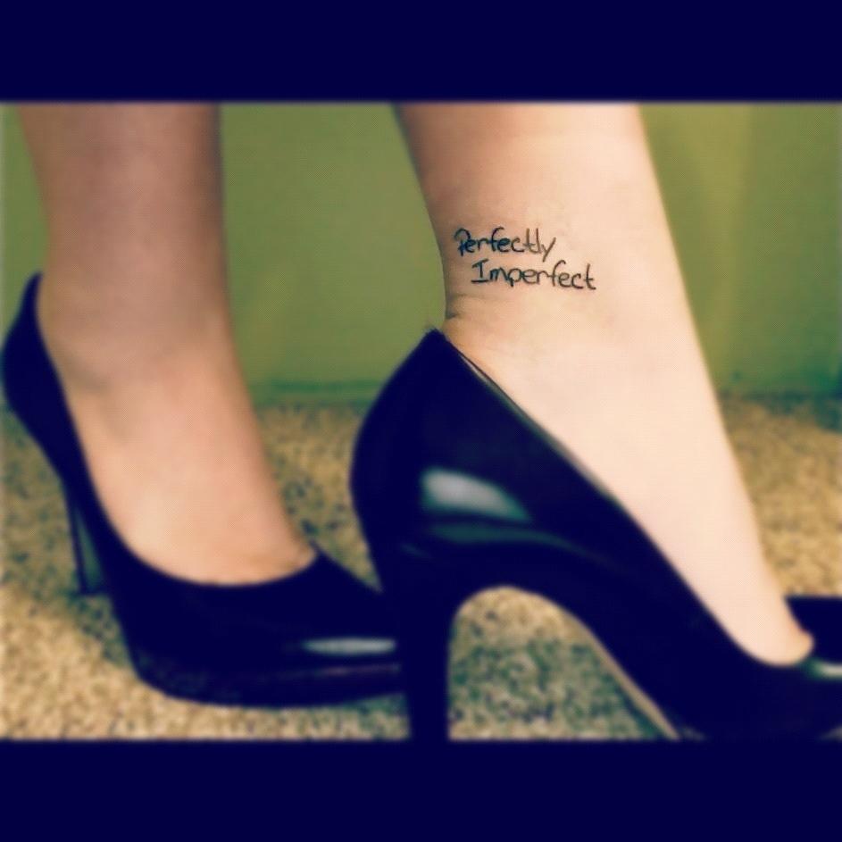 Perfectly Imperfect Lettering Tattoo On Inner Ankle