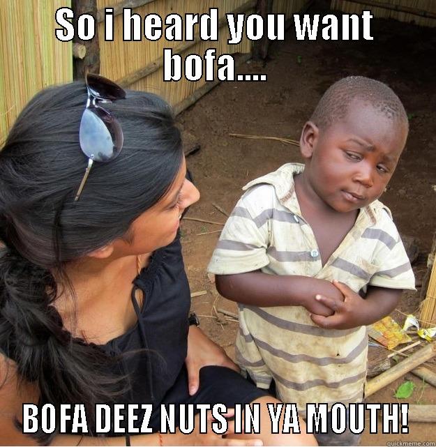 So I Heard You Want Bofa Bofa Deez Nuts In Ya Mouth Funny Mouth Meme Picture