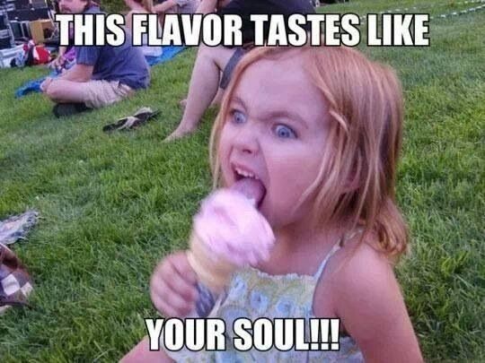 This Flavor Tastes Like Your Soul Funny Baby Girl Meme Photo