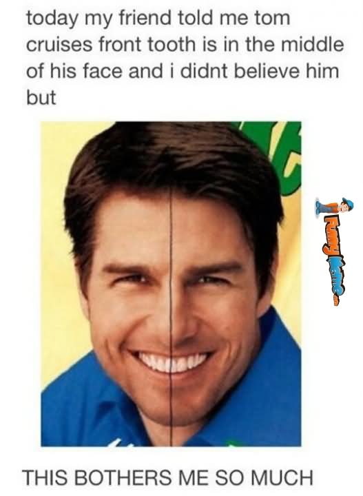 Tom Cruise Funny Teeth Meme Photo