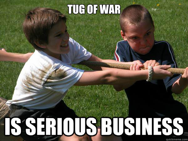 Tug Of War Is Serious Business Funny War Meme Image