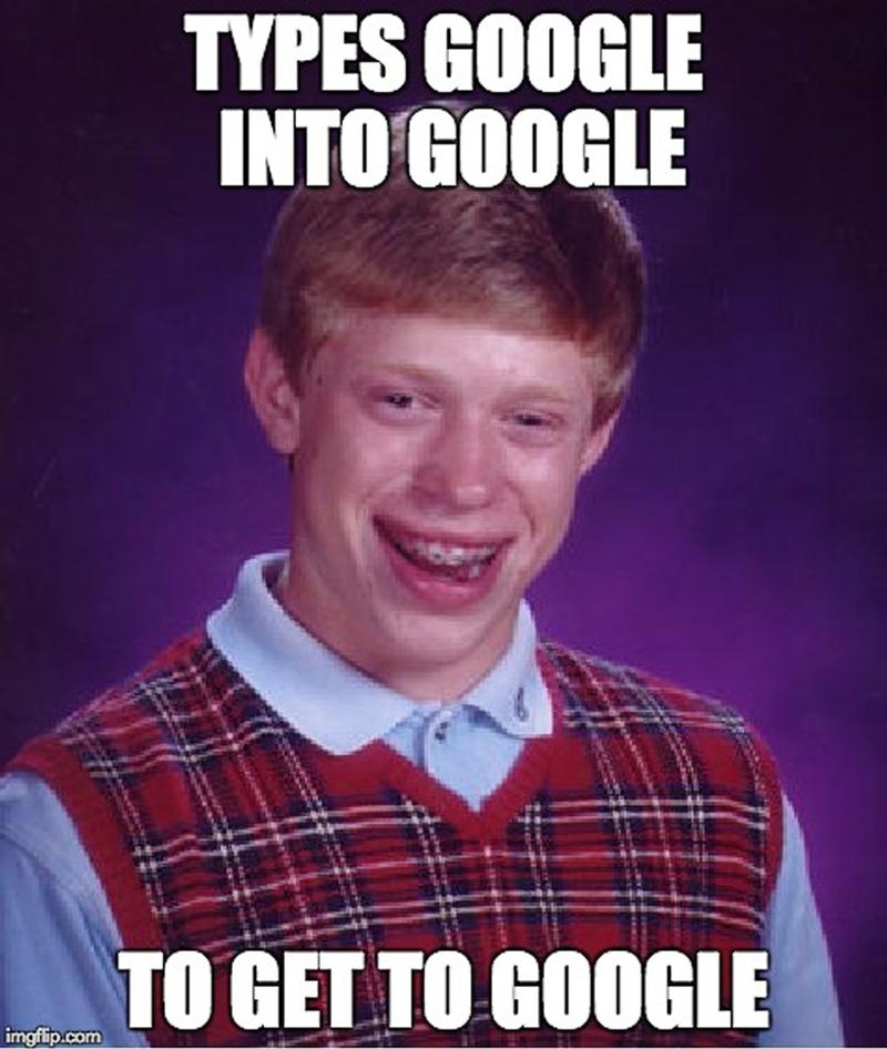 Types Google Into Google To Get To Google Funny Technology Meme Picture