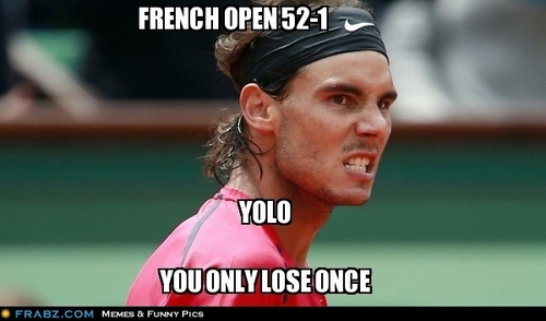 Yolo You Only Lose Once Funny Tennis Meme Image