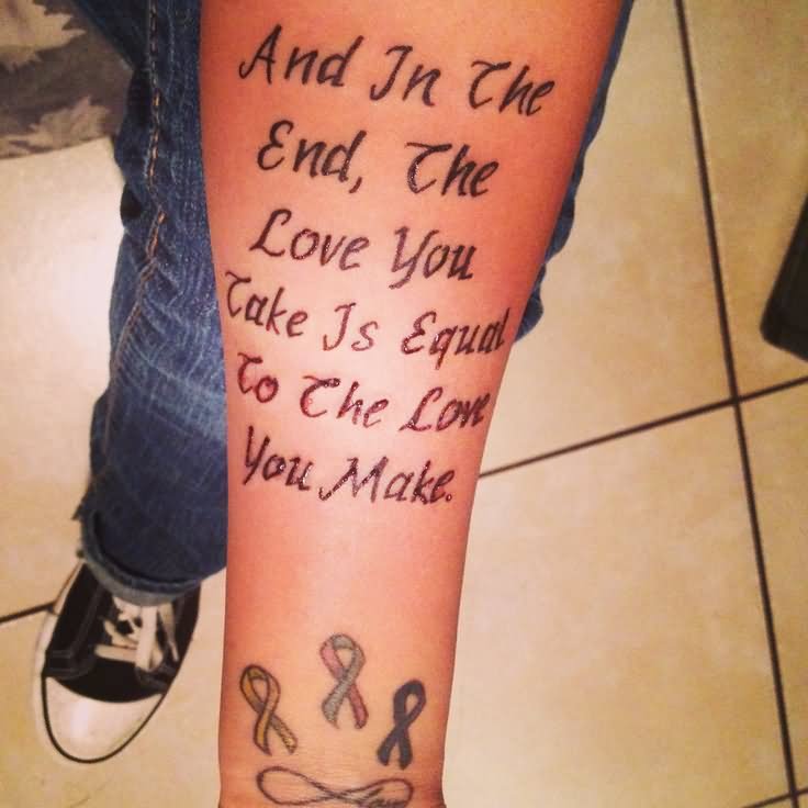And In The End The Love You Take Is Equal To The Love You Make Beatles Lyrics Tattoo On Forearm