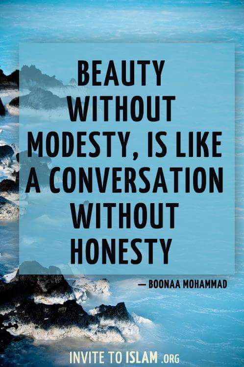 Beauty without modesty, is like a conversation without honesty.