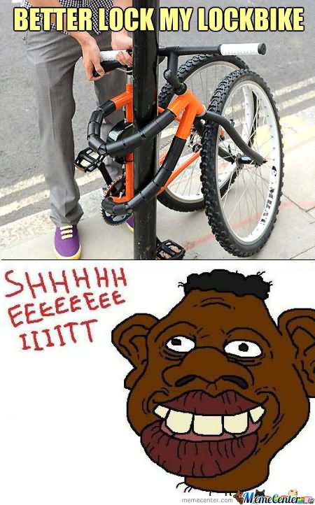 Better Lock My Lockbike Funny Bike Meme Picture