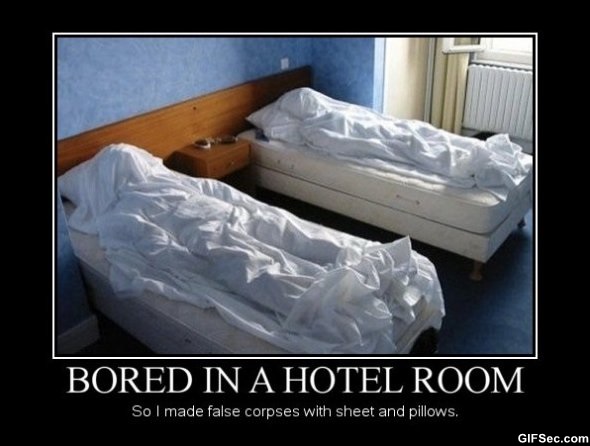 Bored In A Hotel Room So I Made False Corpses With Sheet And Pillows Funny Bored Meme Image