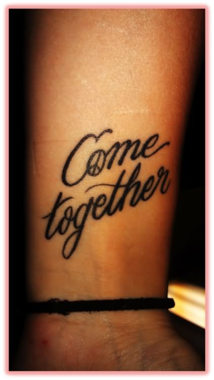 Come Together Beatles Lyrics Tattoo On Wrist