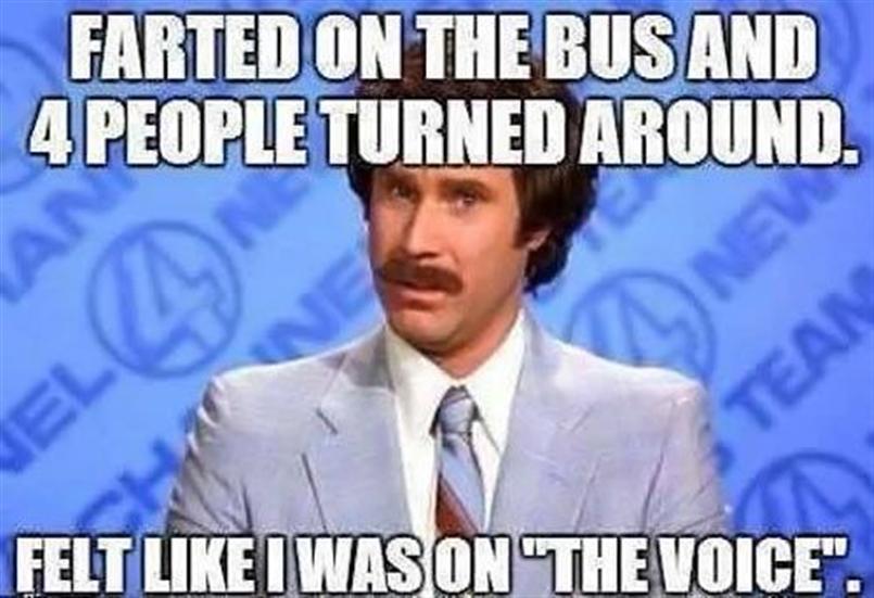 Farted On The Bus And 4 People Turned Around Felt Like I Was On The Voice Funny Fart Meme Picture