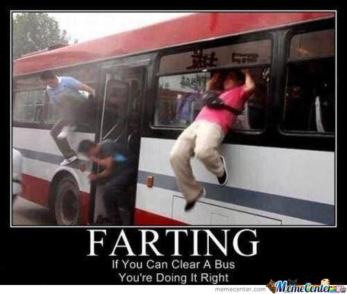 Farting If You Can Clear A Bus You Are Doing It Right Funny Fart Meme Picture For Facebook