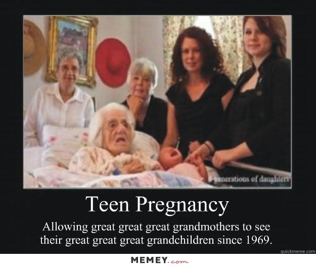 Funny Family Meme Teen Pregnancy Poster Image
