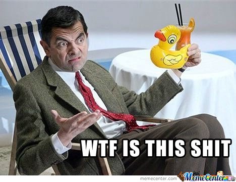 Funny Mr Bean Meme Wtf Is This Shit Image