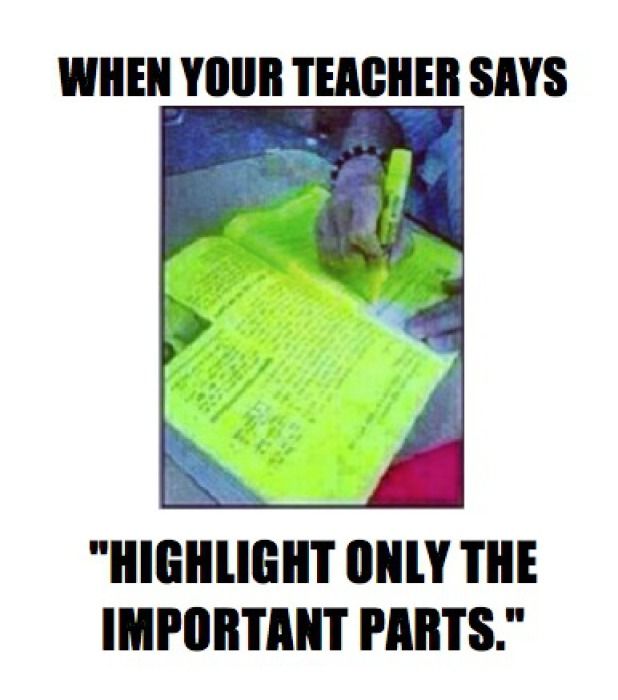 Funny School Meme When Your Says Highlight Only The Important Parts Image