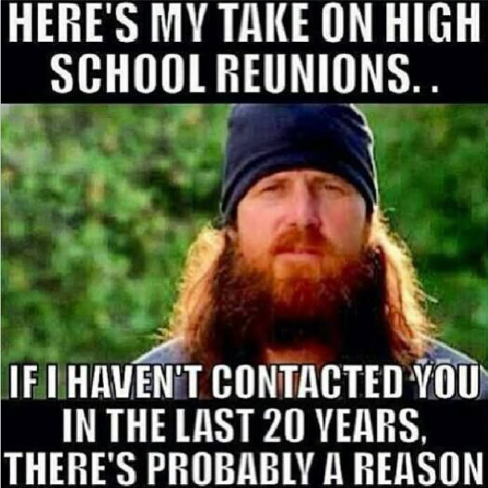 Here's My Take On High School Reunions Funny School Meme Picture
