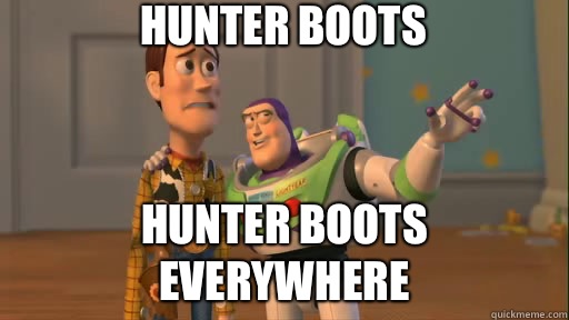 Hunter Boots Hunter Boots Everywhere Funny Boots Meme Picture