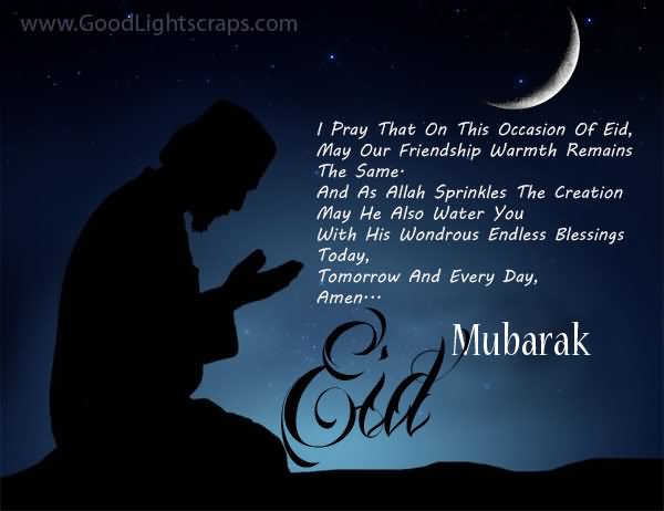 I Pray That On This Occasion Of Eid May Our Friendship Warmth Remains The Same