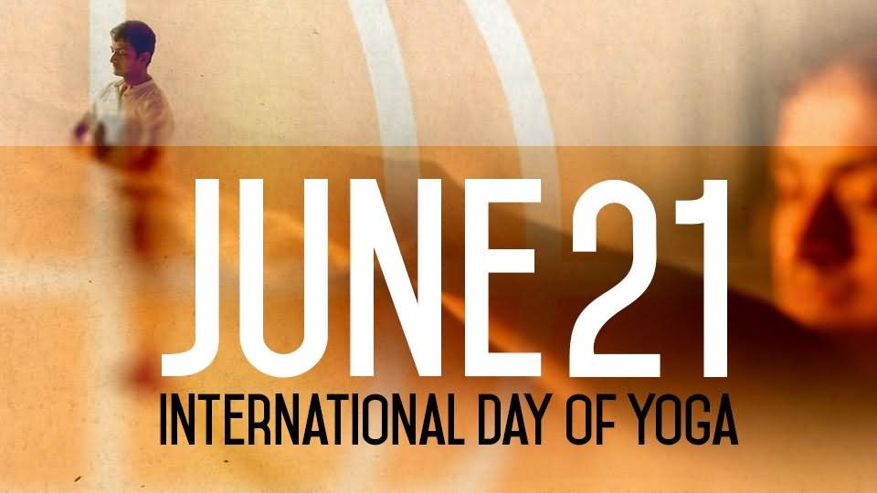 June 21 International Day Of Yoga