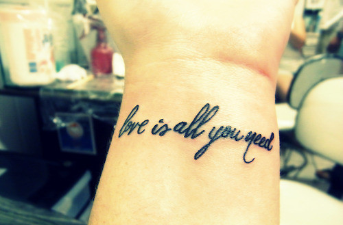 Love Is All You Need Beatles Lyrics Tattoo Design For Wrist