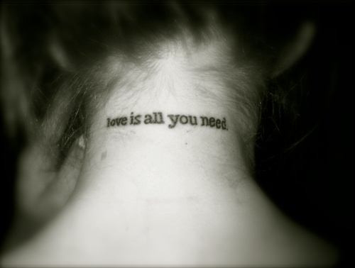 Love Is All You Need Beatles Lyrics Tattoo On Back Neck