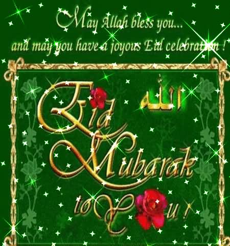 May Allah Bless You And May You Have A Joyous Eid Celebration Eid Mubarak To All Glitter