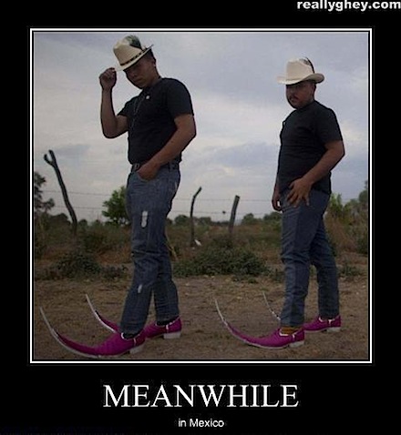 Meanwhile In Mexico Funny Boots Meme Picture