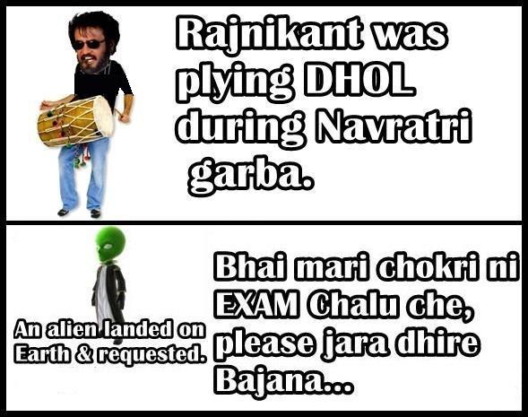 Rajinikanth Was Playing Dhol During Navratri Garba Bhai Mari Chokri Ni Exam Chalu Che Please Jara Dhire Bajana Funny Meme Image