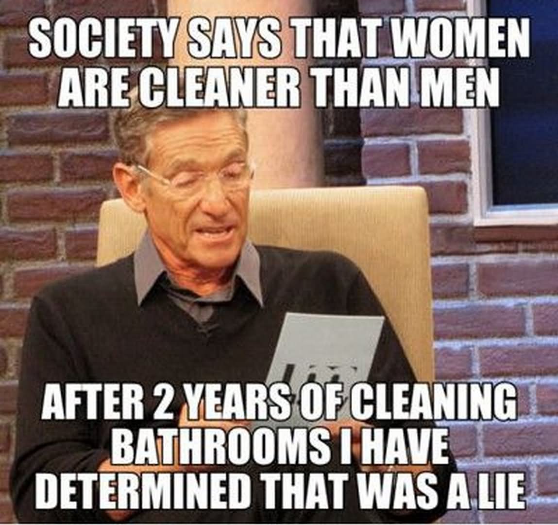 Society Says That women Are Cleaner Than Men Funny Woman Meme Image