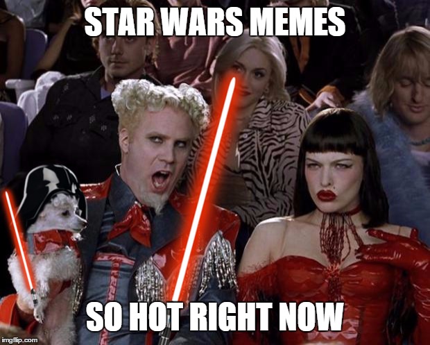 Star Wars Meme So Hot Right Now Funny Picture